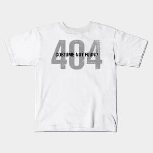 Error 404 Costume Not Found - Funny Halloween Outfit Kids T-Shirt